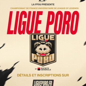 LA LIGUE PORO – CHAMPIONNAT DE FRANCE UNIVERSITAIRE DE LEAGUE OF LEGENDS EST LANCÉE !